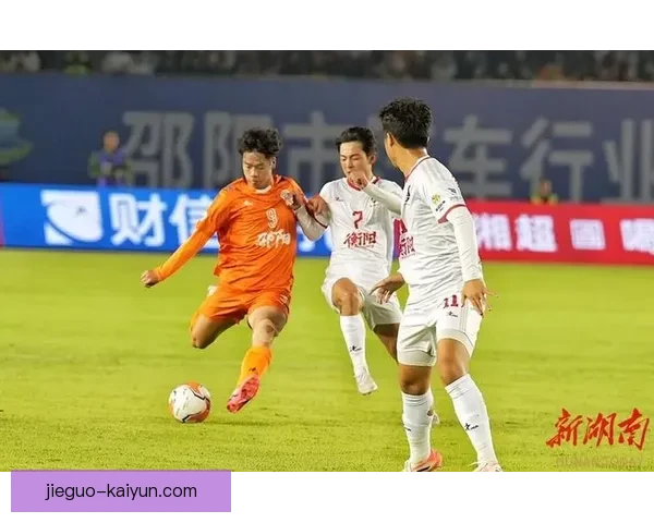 湘超联赛本周赛程全面解析焦点对决与球队状态前瞻精彩看点汇总